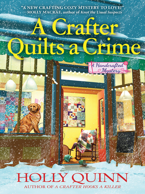 Title details for A Crafter Quilts a Crime by Holly Quinn - Available